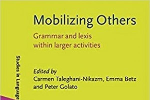 cover Mobilizing Others: Grammar and Lexis within Larger Activities 
