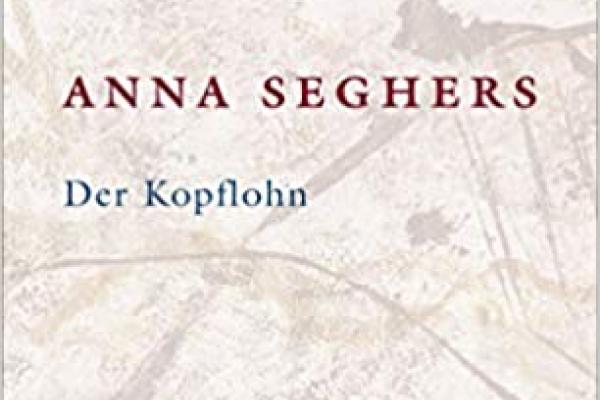 Book cover Anna Seghers, Der Kopflohn 2021 critical edition